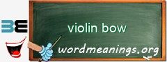 WordMeaning blackboard for violin bow